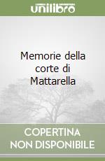 Memorie della corte di Mattarella