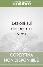 Lezioni sul discorso in versi libro