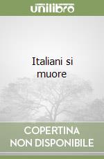 Italiani si muore libro