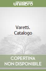 Varetti. Catalogo libro