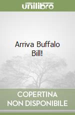 Arriva Buffalo Bill! libro