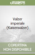 Valzer imperiale (Kaiserwalzer) libro