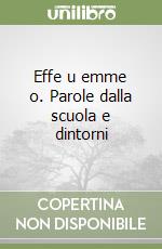 Effe u emme o. Parole dalla scuola e dintorni