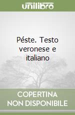 Péste. Testo veronese e italiano