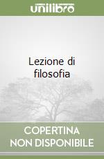 Lezione di filosofia libro