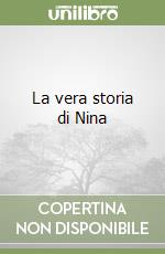 La vera storia di Nina libro