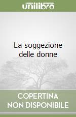 La soggezione delle donne libro