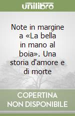 Note in margine a «La bella in mano al boia». Una storia d'amore e di morte libro