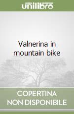 Valnerina in mountain bike libro