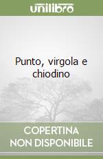 Punto, virgola e chiodino