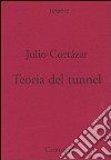 Teoria del tunnel. Nota per una collocazione del surrealismo e dell'esistenzialismo libro