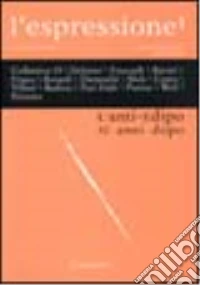 L'espressione. L'anti-Edipo 30 anni dopo libro