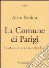 La Comune di Parigi. Una dichiarazione politica sulla politica libro