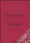 Corpus libro di Nancy Jean-Luc Moscati A. (cur.)