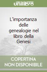 L'importanza delle genealogie nel libro della Genesi libro