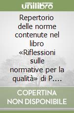 Repertorio delle norme contenute nel libro «Riflessioni sulle normative per la qualità» di P. Cavanna libro