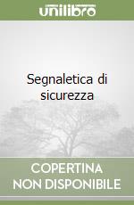 Segnaletica di sicurezza libro