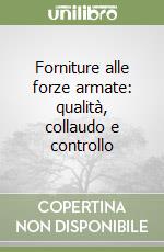 Forniture alle forze armate: qualità, collaudo e controllo