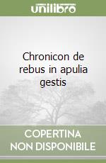 Chronicon de rebus in apulia gestis