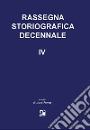 Rassegna storiografica decennale. Vol. 4 libro di I.v.a.n. Project (cur.)