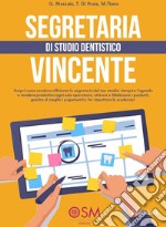 Segretaria di studio dentistico vincente