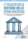 I 7 pilastri della gestione dello studio dentistico. Dalla gestione del personale alle vendite, dal marketing alla gestione finanziaria libro di Pavan Nicola