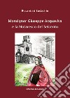 Monsignor Giuseppe Acquaviva e la Notaresco del Seicento libro di D'Eustachio Riccardo