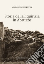 Storia della liquirizia in Abruzzo