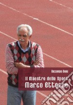 Il maestro dello sport Marco Ettorre libro