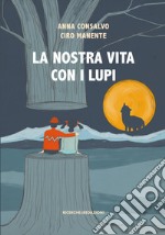 La nostra vita con i lupi