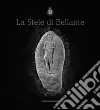 La stele di Bellante libro di Di Felice P. (cur.)