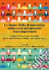 Le forme della democrazia: sulla crisi del governo contemporaneo. Atti della VII Conferenza Scientifica della Facoltà di Scienze Politiche, Università di Teramo libro