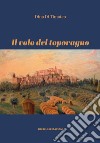 Il volo del toporagno libro di Di Timoteo Dino