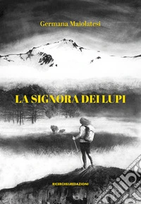 La signora dei lupi. La vendetta libro