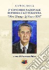 Antologia 2° Concorso nazionale di poesia e letteratura «avv. Giuseppe La Franca 2017» libro di Billeci F. (cur.)