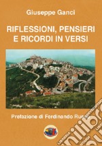 Riflessioni, pensieri e ricordi in versi libro