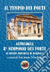 Al tempio dei poeti. Antologia 8° Simposio dei poeti libro