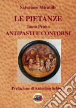 Le pietanze. Vol. 1: Antipasti e contorni libro