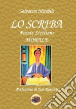 Lo scriba-Poesie siciliane-Morale libro