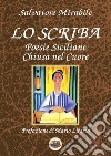 Lo scriba. Poesie siciliane. Chiusa nel cuore libro di Mirabile Salvatore