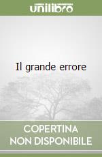 Il grande errore libro