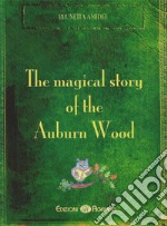 The magical story of the auburn wood libro