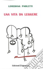 Una vita da leggere. Ediz. per la scuola