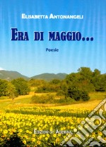 Era di maggio...