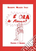 È ora di finiamola! libro