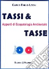 Tassi & tasse. Appunti di ecopatologia ambientale libro