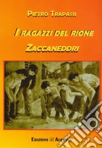 I ragazzi del rione Zaccaneddri libro