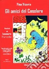 Amici del casolare. Ediz. per la scuola (Gli) libro di Vicario Pina