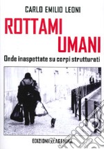 Rottami umani. Onde inaspettate su corpi strutturati