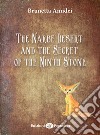 The Narbe Desert and the Secret of the Ninth Stone. Ediz. per la scuola libro